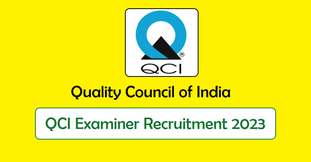 QCI Examiner Recruitment 2023