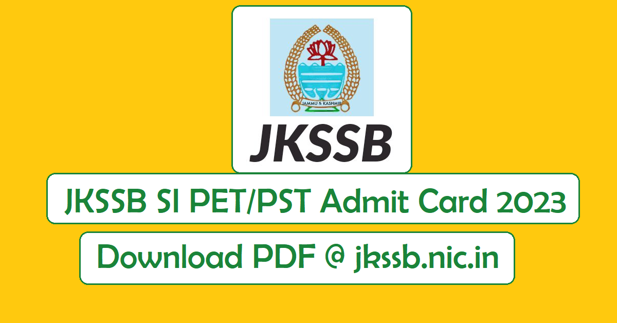 JKSSB SI PET/PST Admit Card 2023